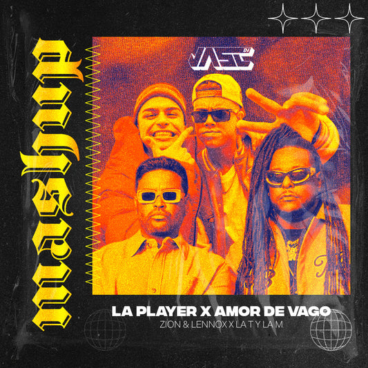094. Zion & Lennox x La T y La M - La Player x Amor de Vago (Mashup) [JASCV!P 2025]
