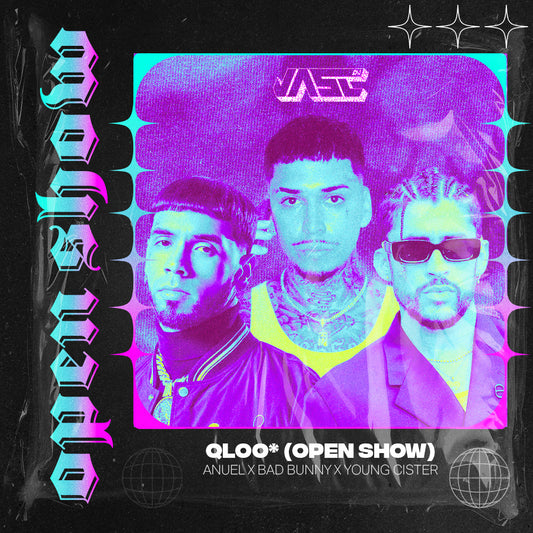 100-118. Young Cister x Anuel x Bad bunny - Qloo (OPEN SHOW) [JASCV!P 2025]